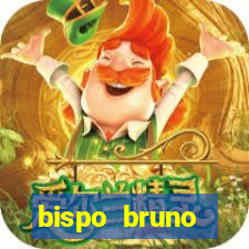 bispo bruno leonardo fortuna